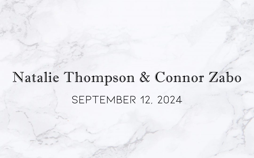 Natalie Thompson & Connor Zabo — Wedding Date: September 12, 2024